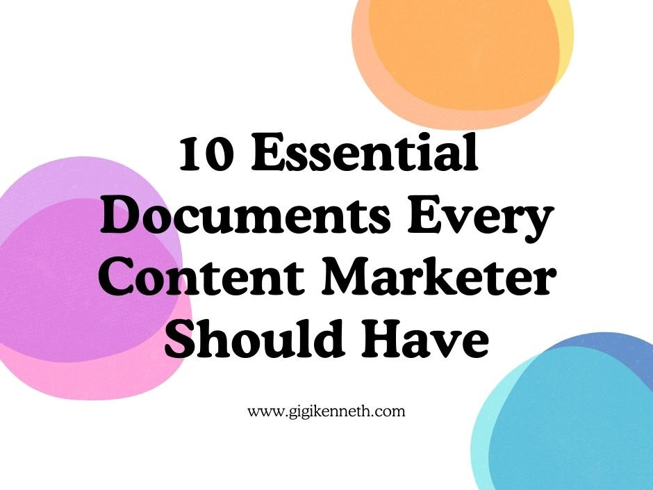 10 Essential Documents Every Content Marketer Should Have
