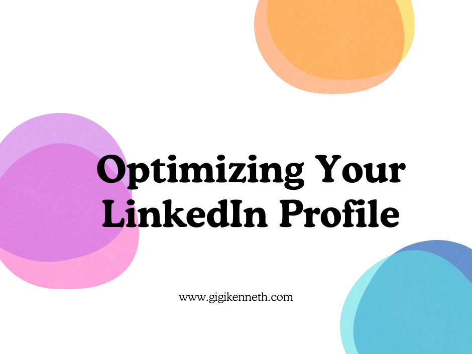 9 Tips on Optimizing Your LinkedIn Profile